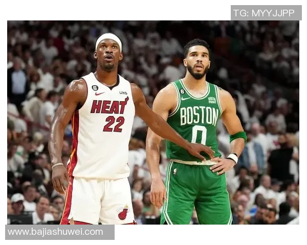 凯尔特人热火赛前分析双方阵容与战术对决展望